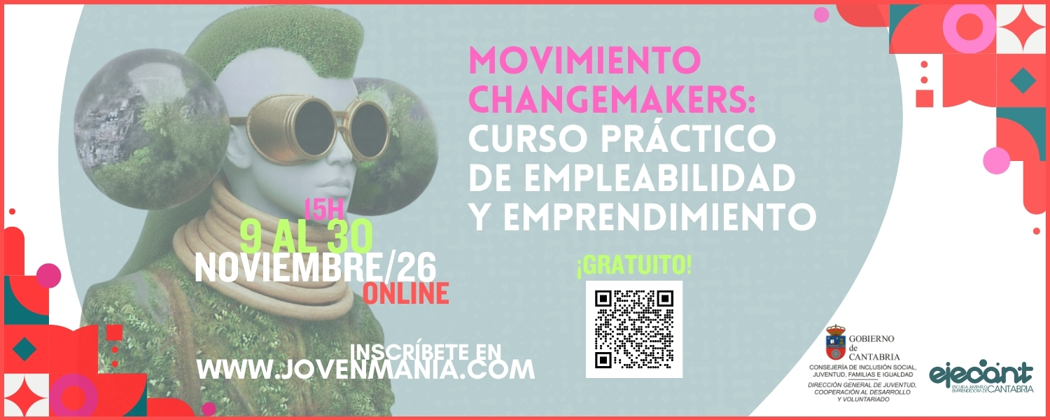  curso on-line MOVIMIENTO CHANGEMAKERS: Curso pr&aacute;ctico de empleabilidad y emprendimiento